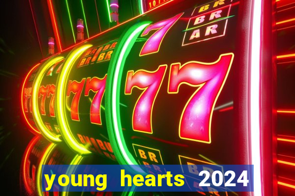 young hearts 2024 online legendado